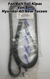 FAN BELT NEW TUCSON VAN BELT VBELT TALI KIPAS HYUNDAI ALL NEW TUCSON