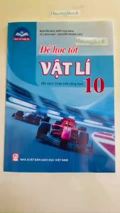 Sách - Để học tốt Vật lí 10 ( chân trời sáng tạo ) - ĐN