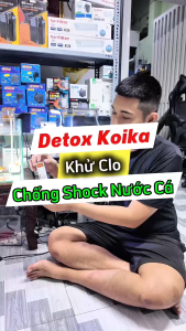 Detox Koika Chống Sốc Nước Giảm Stress Cho Cá Khử Clo Giảm NH3 Kim Loại Nặng Ổn Định Vi Sinh Cho Bể Cá