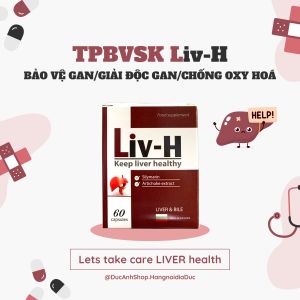 TPBVSK bổ gan Liv-H chính hãng - cho một lá gan khoẻ mạnh