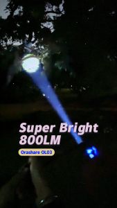Orashare OL03 ไฟฉายแรงสูง ไฟฉายพกพาชาร์จได้ ไฟฉายสว่างมากยาวนาน 10 ชั่วโมงขึ้นไป กันน้ำกันกระแทก