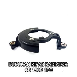 Dudukan Kipas Radiator CB 150R - Bracket Braket Bantalan Fan Kipas Baling-Baling Air Radiator Honda Sonic Supra GTR CBR 150