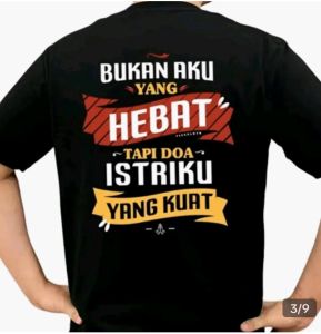 kaos t shirt kata kata BUKAN AKU YANG HEBAT TAPI doa ISTRIKU YANG kuat kaos dewasa viral kekinian comed