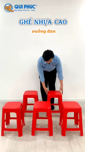 Ghế nhựa cao QUI PHÚC mặt vuông combo 4610 ghế tiện lợi chống trượt an toàn chịu lực 90kg