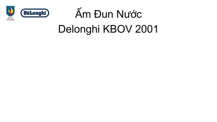 Ấm Siêu Tốc Delonghi KBOV2001, Ấm Đun Nước, Bình Đun Nước Siêu Tốc, Công Suất 2000W, Dung Tích 1.7L, Chất Liệu Thép Không Gỉ, An Toàn Cho Sức Khỏe, Nhập Đức, Bảo Hành 12 Tháng