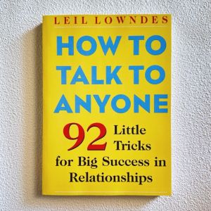 How to Talk to Anyone: 92 Little Tricks for Big Success in Relationships Psychology books