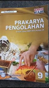 Buku Paket Prakarya Pengolahan Kelas 9 SMP Kurikulum Merdeka PT. GOS