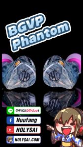 BGVP Phantom เปิดประสบการณ์ใหม่ในระดับเรือธง 8 ไดรเวอร์ 2BA+2DD+2EST+2BCD ประกันศูนย์ไทย