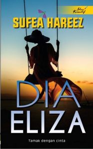 Novel Dia Eliza - Sufea Hareez (NEW) Idea Kreatif