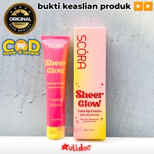 (ORIGINAL BPOM) Scora Sheer Glow Tone Up Cream 20gr 30gr ( pekanbaru riau )