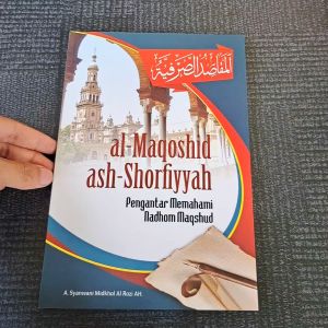 TERJEMAH NADHOM MAQSUD | MAQOSIDU SHORFIYAH PENGANTAR MEMAHAMI TAQRIROT MAQSUD LIRBOYO