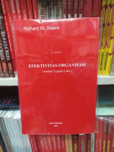 EFEKTIVITAS ORGANISASI Kaidah Tingkah Laku Richard M. Steers