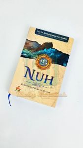 Buku Cerita Sejarah Islam - Nuh Peradaban Manusia Kedua Dunia Buku Motivasi Islami Kisah Para Nabi