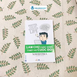 Sách - Làm Chủ Cuộc Sống Thiết Kế Cuộc Đời-Vanlangbooks