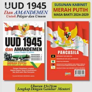 UUD 1945 DAN AMANDEMEN / SUSUNAN KABINET MERAH PUTIH (UKURAN 15 x 21 )