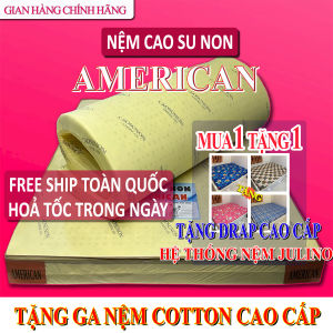 FREE SHIP Nệm cao su non American - Đủ size - Giá tại xưởng