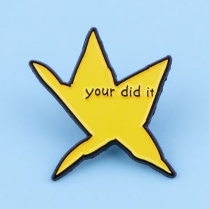 Your Did It Meme Star European American Fashion Enamel Pin Funny Metal Badge Brooch for Women Men Lapel Bag Jewelry Accessories