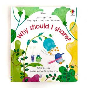 Usborne First Questions and Answers Why should I share?