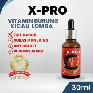 Penggacor Murai Batu X-PRO KICAU LOMBA 30 ML Vitamin Tetes Penggacor Burung Kicau Kacer cendet kenari love bird Anis ci
