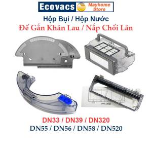 Phụ Kiện Thay Thế Robot Ecovacs Deebot DN33 DN55 DN320 DN520 Hộp Bụi / Hộp Nước / Nắp Chổi Lăn / Đế Gắn Khăn Lau ///