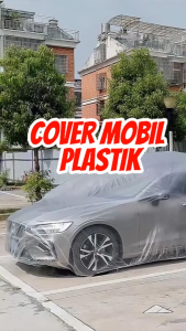 Cover Mobil Plastik Sarung Mobil Plastik Anti Air LDPE Auto Cover Sarung Mobil Plastik Transparan Bening Disposable Waterproof Tebal Semua Merk Mobil