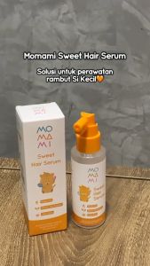 Momami Sweet Hair Serum Membantu Bayi Merawat Rambut dan Kulit Kepala Tumbuh Subur