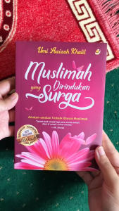 Buku Muslimah Yang Dirindukan Surga: Amalan-amalan Terbaik Khusus Muslimah