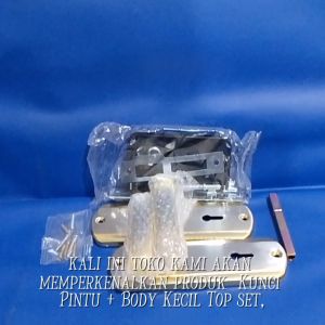 KUNCI PINTU + BODY KECIL TOP SET