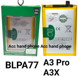 Baterai Battery Oppo A3 Pro Oppo A3X  BLPA77  Original 100
