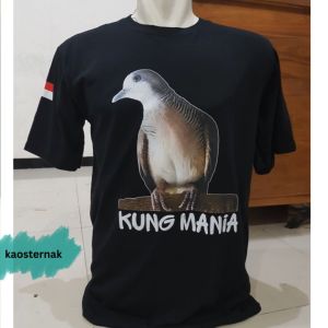 Kaos Burung Perkutut Kung Mania (Kualitas Distro) | Bisa Bayar Ditempat COD