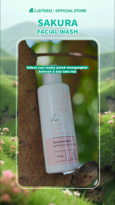 Larissa Facial Wash Sakura Brightening Series - sabun cuci muka untuk mencerahkan