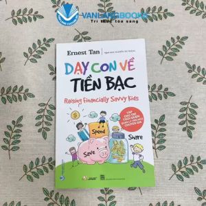 Sách - Dạy Con Về Tiền Bạc (Tái Bản) - Vanlangbooks