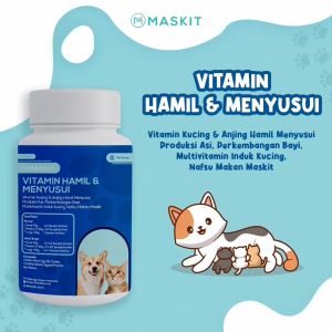 Vitamin Hewan Kucing Anjing Hamil Menyusui Produksi ASI Maskit