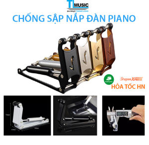 Thủy Lực Đỡ Nắp Đàn Piano Cơ - Chống Dập Nắp Đàn Khi Chơi -Thăng Long Music
