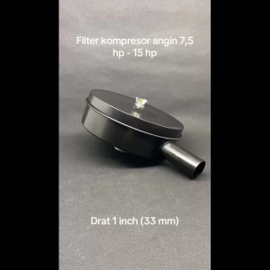 Filter Udara Kompresor Angin 75–15 HP | Air Filter Assy Drat 33 mm (Halus & Kasar)