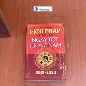 Sách - Lịch pháp và những ngày tốt trong năm 2021-2030 - Vanlangbooks