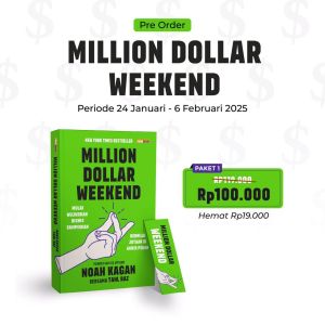 MILLION DOLLAR WEEKEND Mulai Wujudkan Bisnis Sampingan Bernilai Jutaan di Akhir Pekan - Noah Kagan dan Tahl Raz
