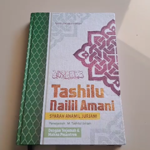 TERJEMAH TASHILUL NAILUL AMANI SYARAH AWAMIL JURJANI DILENGKAPI MAKNA PESANTREN BESAR