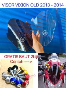 VISOR VIXION OLD 2013 2014 WINDSHIELD VIXION LAMA NVL MIKA + BAUT PNP NVL