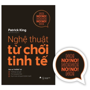 Nghệ Thuật Từ Chối Tinh Tế - Tặng Kèm Bookmark (Số Lượng Có Hạn)