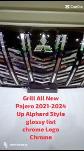GRILL GERIL ALL NEW PAJERO 2016-2020 & 2021-2024 UP ALPHARD STYLE BAHAN PLASTIK