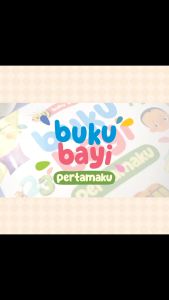 Buku Bayi Pertamaku: Dokumentasi Anak Usia 0-6 Bulan