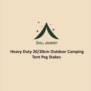 Chill Journey Heavy Duty 20/30cm Outdoor Camping Tent Peg Stakes |  Flysheet Tarp Ground Nail | Pancang Khemah