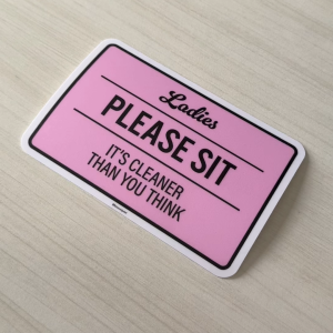 Gentlemen Stand Closer. Its Shorter Thank You Think. Ladies Please Sit. Sticker Sign Signage Toilet Tandas Funny Lucu.