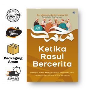 Ketika Rasul Bercerita - Dr. Utsman Qadri Makanisi