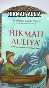 Hikmah Auliya’ - Cerita dan Waskita Para Kekasih Allah  - Muhammad Khalid Tsabit - Soft Cover