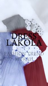 [FTMMC] Dress Lakola / Dress Wanita Terbaru / Dress Import Wanita / Dress / Dress Wanita Terbaru Kekinian Viral / Baju Wanita Lengan Pendek / Dress Korean Style / Baju Pesta Wanita / Dress Kondangan Wanita / MC02