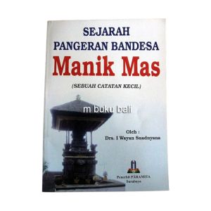 Sejarah Pangeran Bendesa Manik Mas buku bandesa