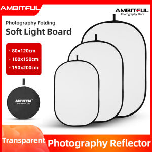AMBITFUL 80x120cm / 100x150cm / 150 x 200cm Transparent Reflector Portable oval Softlight Reflector Board For Photography