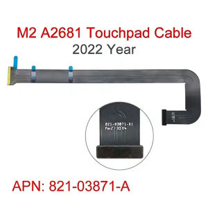 New/Used For MacBook Air Retina 13.6" M2 A2681 821-03871-02/A Trackpad Touchpad Flex Cable EMC4074 2022 Year